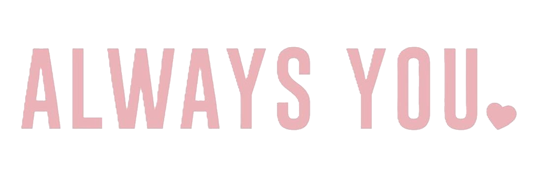 Always You.